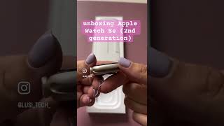 unboxing apple watch Se 2nd generation apple applewatch applewatchse2 [upl. by Roselin240]