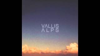 Vallis Alps  Oh [upl. by Tollmann235]