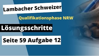 Seite 59 Aufgabe 12 Lambacher Schweizer Qualifikationsphase Lösungen NRW [upl. by Hiltner]