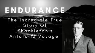 Shackletons Endurance  Incredible True Story Documentary [upl. by Laoj]