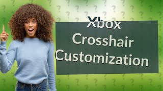 How do you get custom crosshairs on Xbox series X [upl. by Sheryle894]