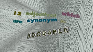 adorable  12 adjectives having the meaning of adorable sentence examples [upl. by Seleta]