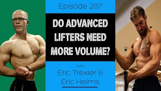 Ep 287 Do Advanced Lifters Need More Volume [upl. by Courtenay]