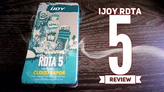 Ijoy RDTA 5 Review [upl. by Ardnajela645]