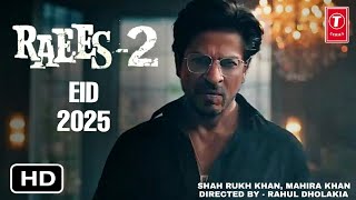 Raees 2 Official Announcement Teaser  Shah Rukh Khan Mahira Khan  Raees 2 Release Date Raees2 [upl. by Fidellas]