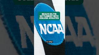 NCAA’s 277B settlement with college athletes Explained shorts [upl. by Nosinned31]