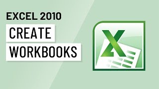 Excel 2010 Creating Workbooks [upl. by Guild306]