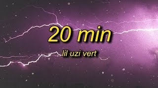 Lil Uzi Vert  20 Min Lyrics slowed  reverb [upl. by Rudolf]