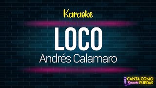 KARAOKE Loco  Andrés Calamaro  🎤Canta como puedas KARAOKE [upl. by Nahgen]