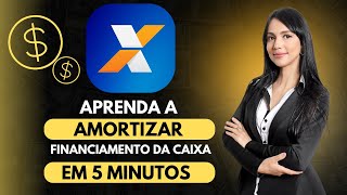 Amortizar Financiamento da Caixa em 5 Minutos ou Menos É Possível [upl. by Demakis993]