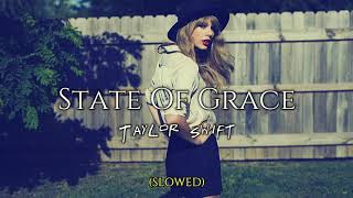 slowed State Of Grace • Taylor Swift [upl. by Travax]