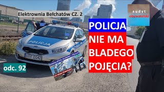 Elektrownia Bełchatów Nagrywam Interweniuje ochrona i policja Ignorują przepisy Cz 2 92 [upl. by Verner977]