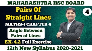 Pairs of Straight Lines Ex42 Part 4  12th Maths New Syllabus 2020 Maharashtra Board  Dinesh Sir [upl. by Emeric290]