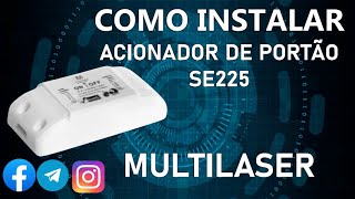 COMO INSTALAR ACIONADOR DE PORTÃO SE225 MULTILASER [upl. by Wakerly]