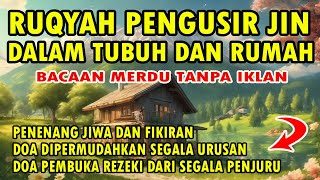 RUQYAH PENGUSIR JIN DALAM TUBUH DAN RUMAH [upl. by Rambow]