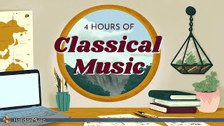 4 Hours Classical Music for Studying Relaxation amp Concentration [upl. by Eimmot]