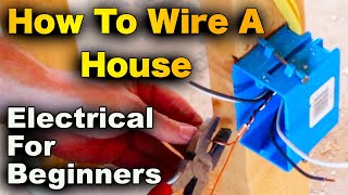 How To Install Rough In Electricity In A New Construction House  Beginners Guide To Electrical [upl. by Balch]