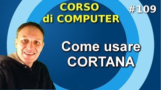 109 Come si usa Cortana  Daniele Castelletti  Corso computer AssMaggiolina [upl. by Pavlov43]