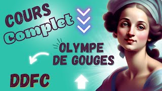 DDFC COURS complet Comment faire une dissertation sur la DDFC dOlympe de Gouges [upl. by Norehc]