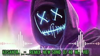 Kosandra 3Remix New song 𝗗𝗷 new mixsing song dj Bass Boosted [upl. by Ymerej]