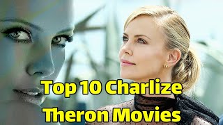 Best Charlize Theron Movies  Top 10 Charlize Theron Movies [upl. by Tavi493]