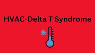 HVAC Delta T Syndrome [upl. by Audley]