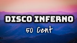 50 Cent  Disco Inferno Lyrics Video 🎤💙 [upl. by Aihsetel]