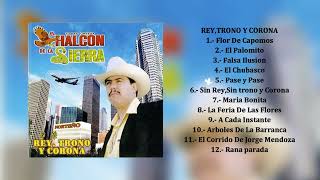 El Halcón De La Sierra  ReyTrono y Corona Álbum Completo [upl. by Ninetta954]