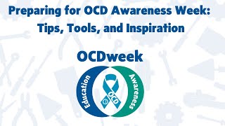 Preparing for OCD Awareness Week Tips Tools and Inspiration [upl. by Warrin292]