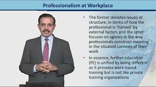 Professionalism at Workplace  Introduction to eLearning amp Teaching for Faculty  VU001FTopic144 [upl. by Avram]