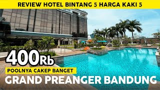 HOTEL BINTANG 5 HARGA KAKI 5 CUMA 400rbuan AJA REVIEW GRAND PREANGER HOTEL BANDUNG [upl. by Berghoff]