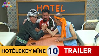 HOTÊLEKEY MÎNE  NEW TRAILER EP 10 NEW [upl. by Irat896]