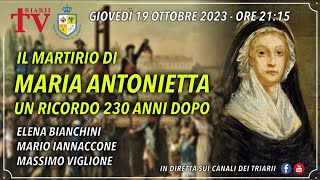 IL MARTIRIO DI MARIA ANTONIETTA UN RICORDO 230 ANNI DOPO BIANCHINI IANNACCONE VIGLIONE [upl. by Rozanne]