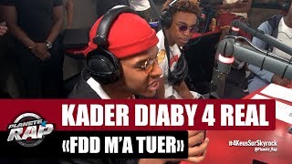 Kader Diaby 4Real quotFDD m’a tuerquot PlanèteRap [upl. by Rufford]