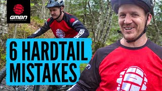 6 Mistakes To Avoid When Riding A Hardtail Mountain Bike [upl. by Cochrane268]