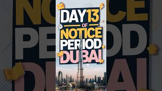 WHAT TO DO AFTER DUBAI JOB  Day 1330 Notice Period In Dubai iamhvr dubaijobs 30daynoticeperiod [upl. by Rita]