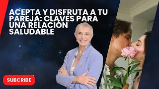 Acepta y Disfruta a Tu Pareja Claves para una Relación Saludable Nilda Chiaraviglio amor verdade [upl. by Ianthe]