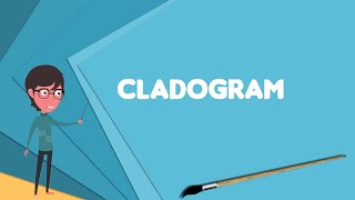 What is Cladogram Explain Cladogram Define Cladogram Meaning of Cladogram [upl. by Henriette]