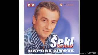 Seki Turkovic  Sve u svoje vreme  Audio 2002 [upl. by Ahsiuqat]