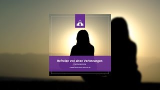 Fantasiereise Befreien von alten Verletzungen Deutsch  Meditation  Fantasiereisen und mehr [upl. by Nnayllek]