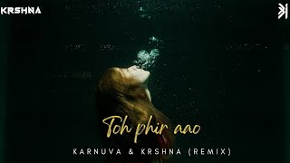 Toh Phir AaoKarnuva amp Krshna Remix  Melodic Techno  Awarapan [upl. by Aer]