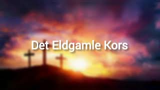 Det eldgamle kors  Bedehusland The Old Rugged Cross Lyrics [upl. by Enait]