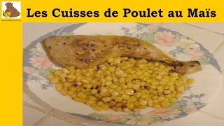 Les cuisses de poulet au maïs recette rapide et facile HD [upl. by Rahmann]