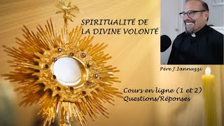 Episode 3 QuestionsRéponses Cours en ligne N°1 amp 2  Spiritualité de la Divine Volonté [upl. by Nwahsek]