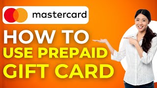 How To Use a Prepaid Mastercard Gift Card 2024 [upl. by Mcclenon]