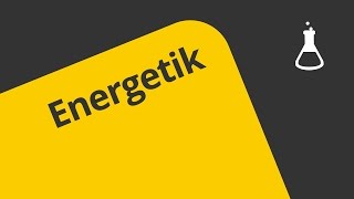 Die Energetik einer chemischen Reaktion  Chemie  Physikalische Chemie [upl. by Rudolfo425]