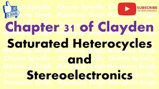 Chapter 31 of Clayden Saturated Heterocycles and Stereoelectronics [upl. by Wolk]