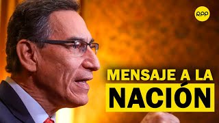 Presidente Martín Vizcarra dio su último Mensaje a la Nación por Fiestas Patrias [upl. by Assena]