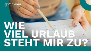 Urlaub berechnen So viele Tage stehen dir zu [upl. by Nytsrik568]