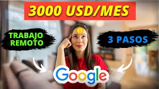 Gana USD 3000mes con Google en 3 pasos trabaja en línea sin experiencia [upl. by Lorene247]